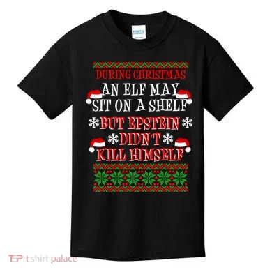 Epstein Didn't Kill Himself Ugly Christmas Kids T-Shirt