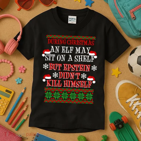 Epstein Didn't Kill Himself Ugly Christmas Kids T-Shirt