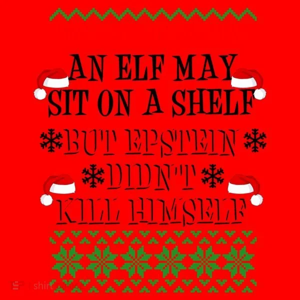 Epstein Didn't Kill Himself Ugly Christmas Santa Hat