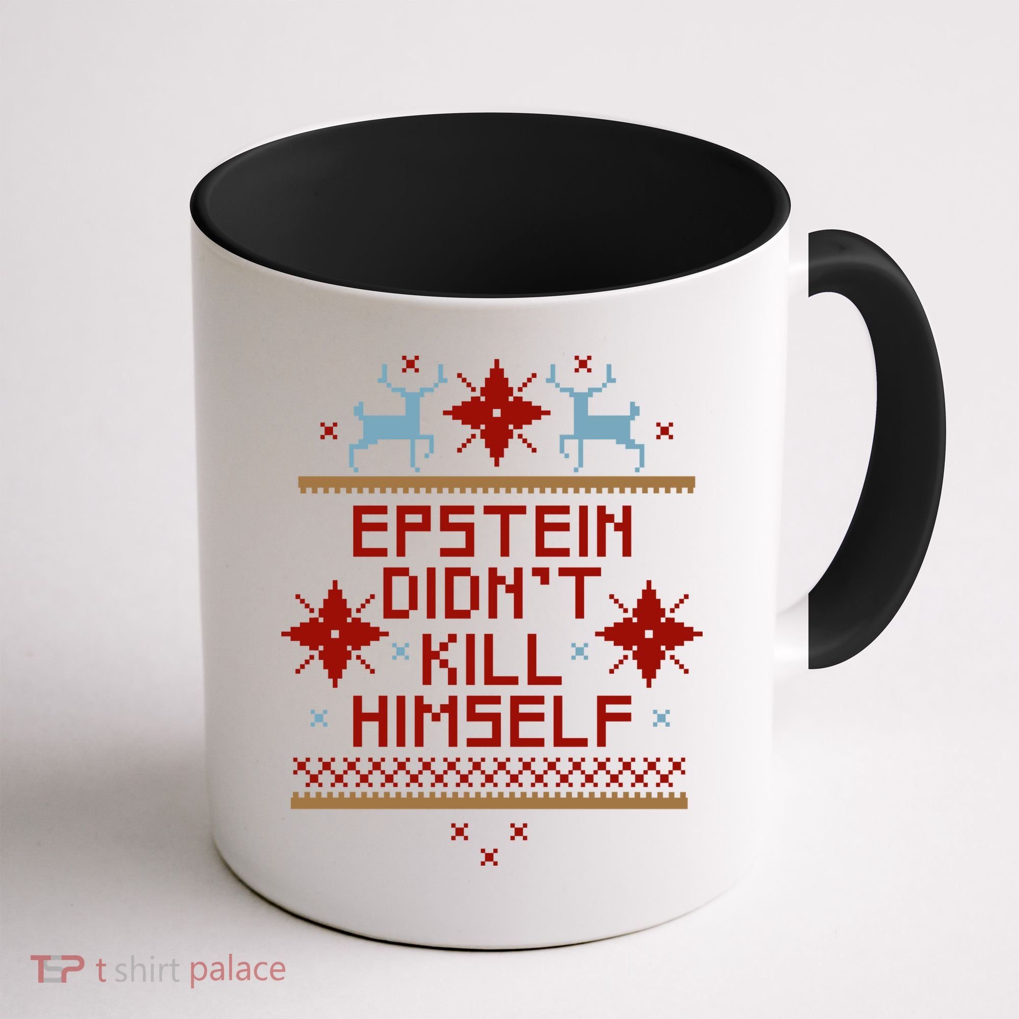 Epstein Didn't Kill Himself Ugly Christmas Sweater Coffee Mug