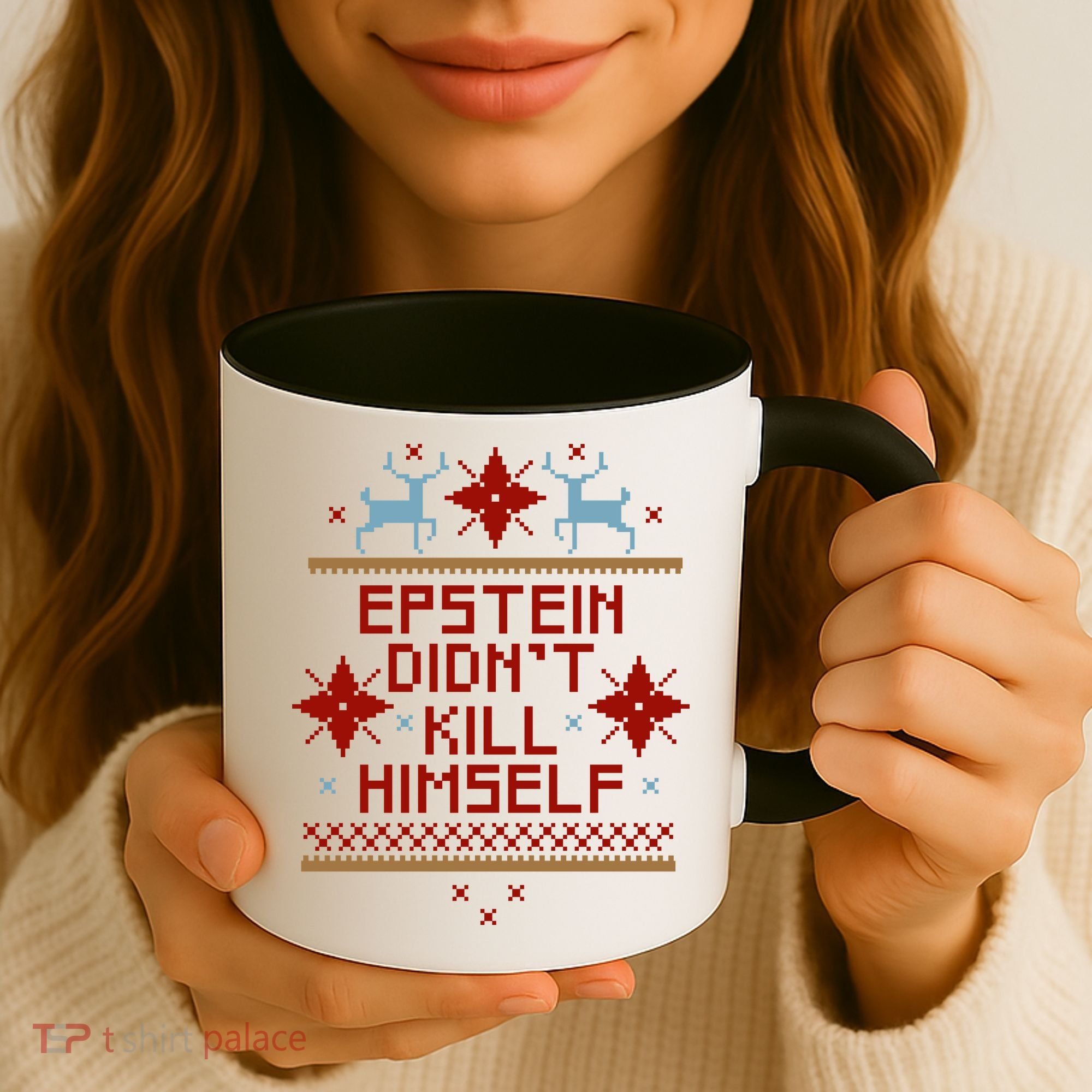 Epstein Didn't Kill Himself Ugly Christmas Sweater Coffee Mug