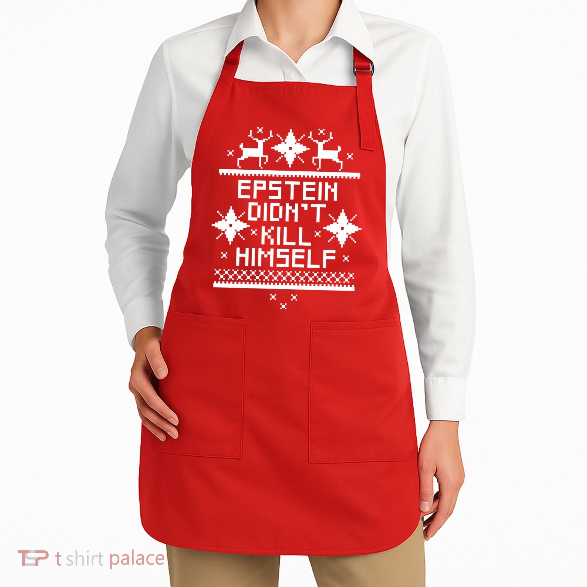 Epstein Didn't Kill Himself Ugly Christmas Sweater Apron