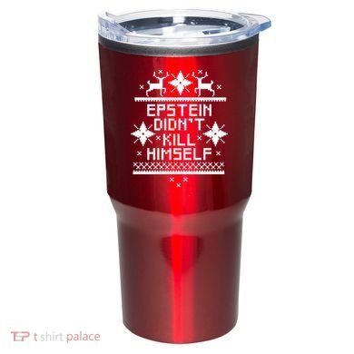 Epstein Didn't Kill Himself Ugly Christmas Sweater Tumbler
