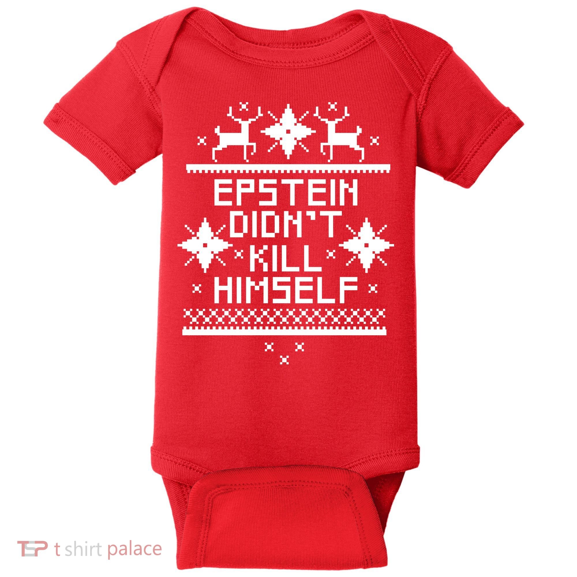 Epstein Didn't Kill Himself Ugly Christmas Sweater Baby Bodysuit