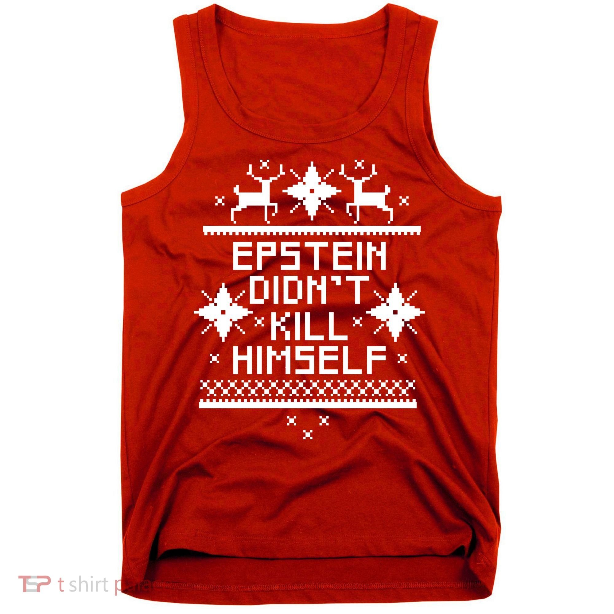 Epstein Didn't Kill Himself Ugly Christmas Sweater Tank Top