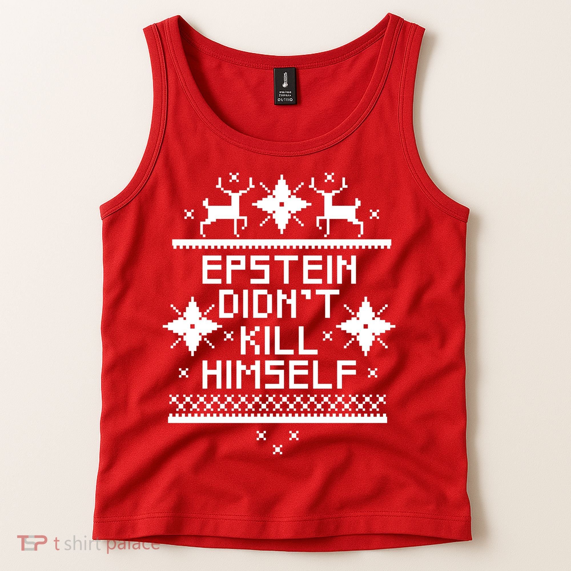Epstein Didn't Kill Himself Ugly Christmas Sweater Tank Top