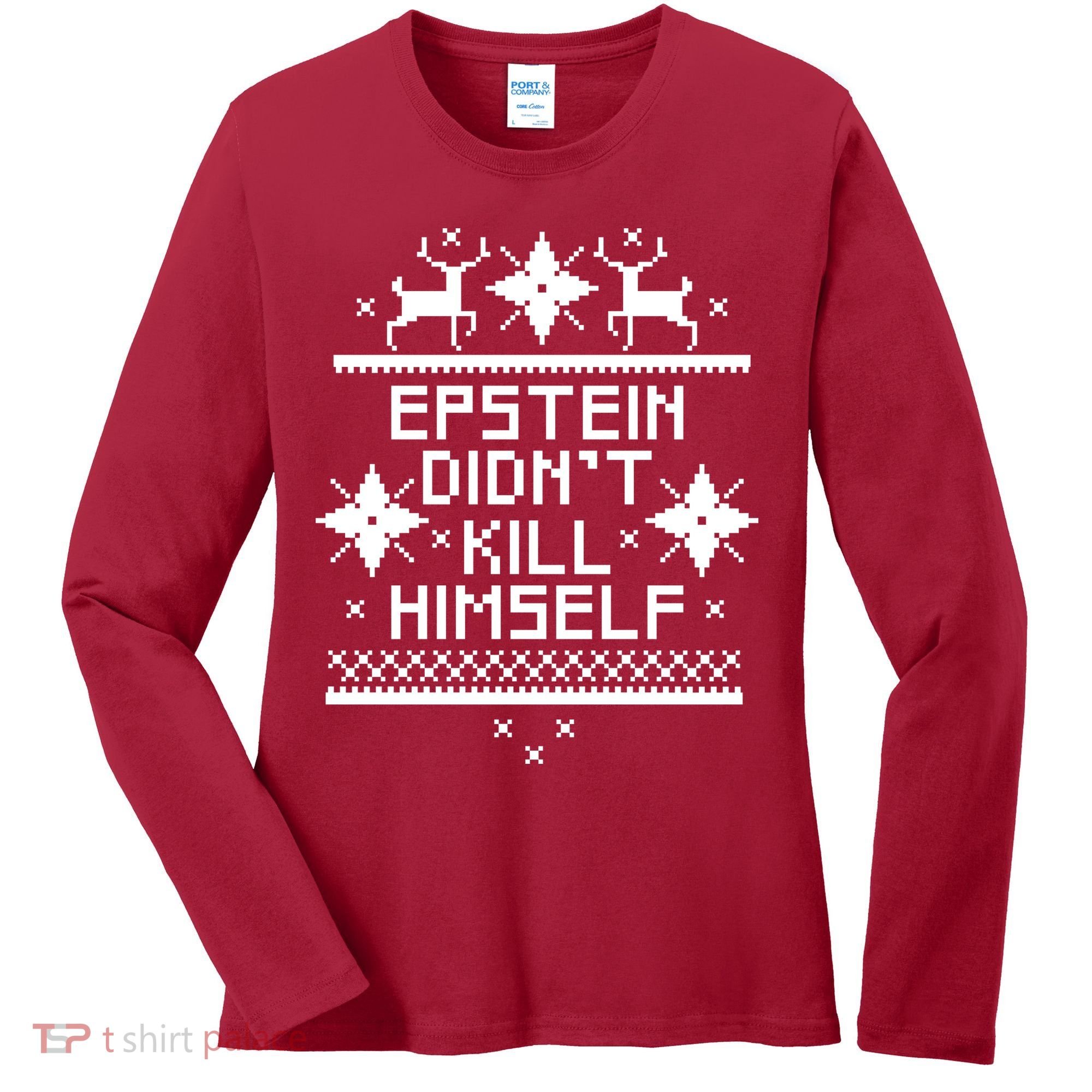 Epstein Didn't Kill Himself Ugly Christmas Sweater Women's Long Sleeve Shirt
