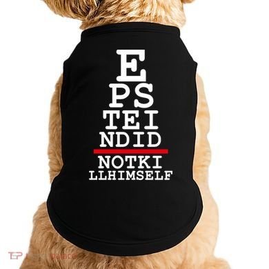 Epstein Eye Test Meme Epstein Didn't Kill Himself Doggie Tank