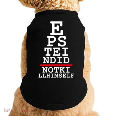 Epstein Eye Test Meme Epstein Didn't Kill Himself Doggie Tank