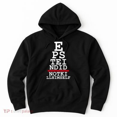 Epstein Eye Test Meme Epstein Didn't Kill Himself Hoodie