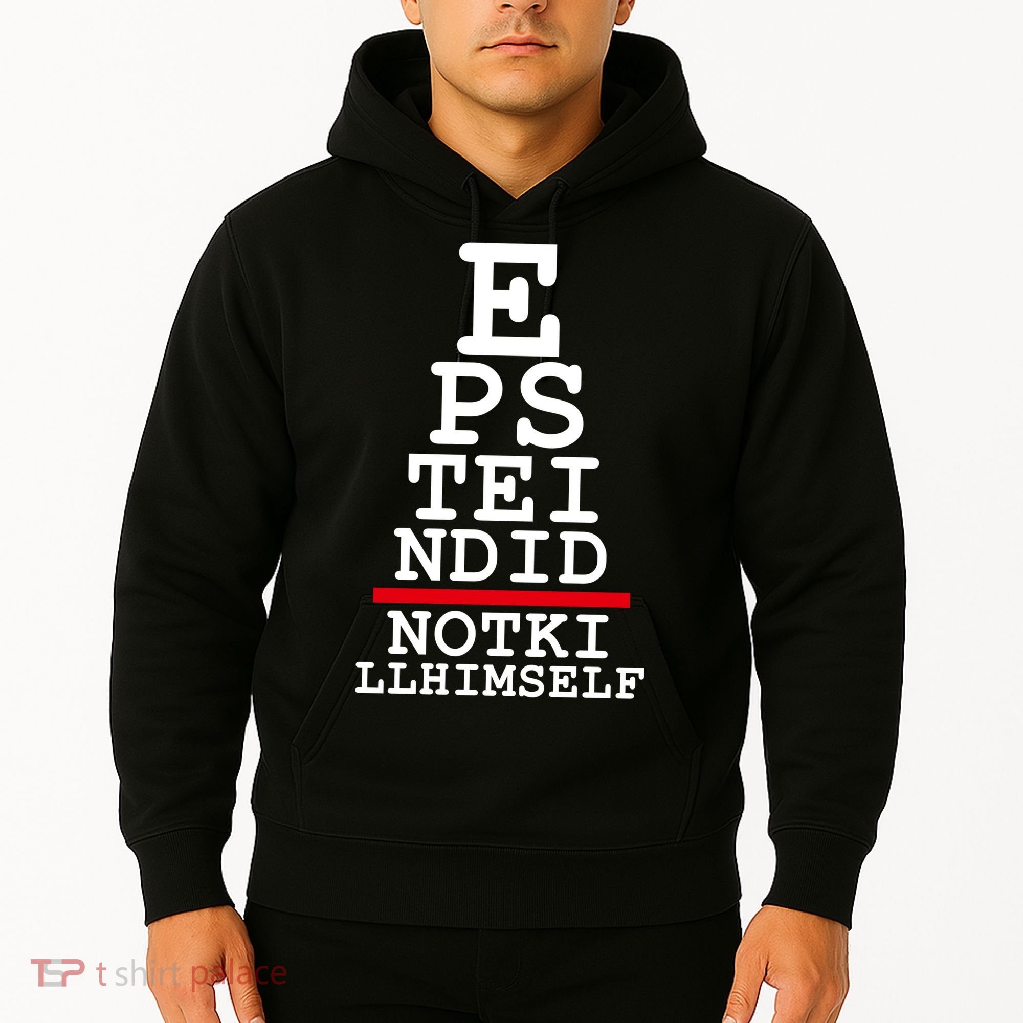 Epstein Eye Test Meme Epstein Didn't Kill Himself Hoodie