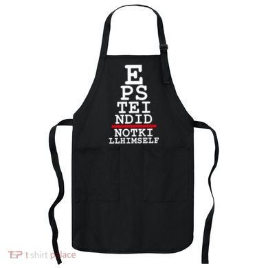 Epstein Eye Test Meme Epstein Didn't Kill Himself Apron