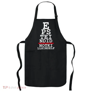 Epstein Eye Test Meme Epstein Didn't Kill Himself Apron