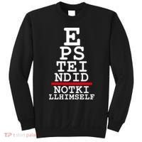 Epstein Eye Test Meme Epstein Didn't Kill Himself Sweatshirt thumb 0