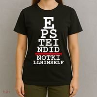 Epstein Eye Test Meme Epstein Didn't Kill Himself T-Shirt thumb 4