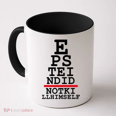 Epstein Eye Test Meme Epstein Didn't Kill Himself Coffee Mug