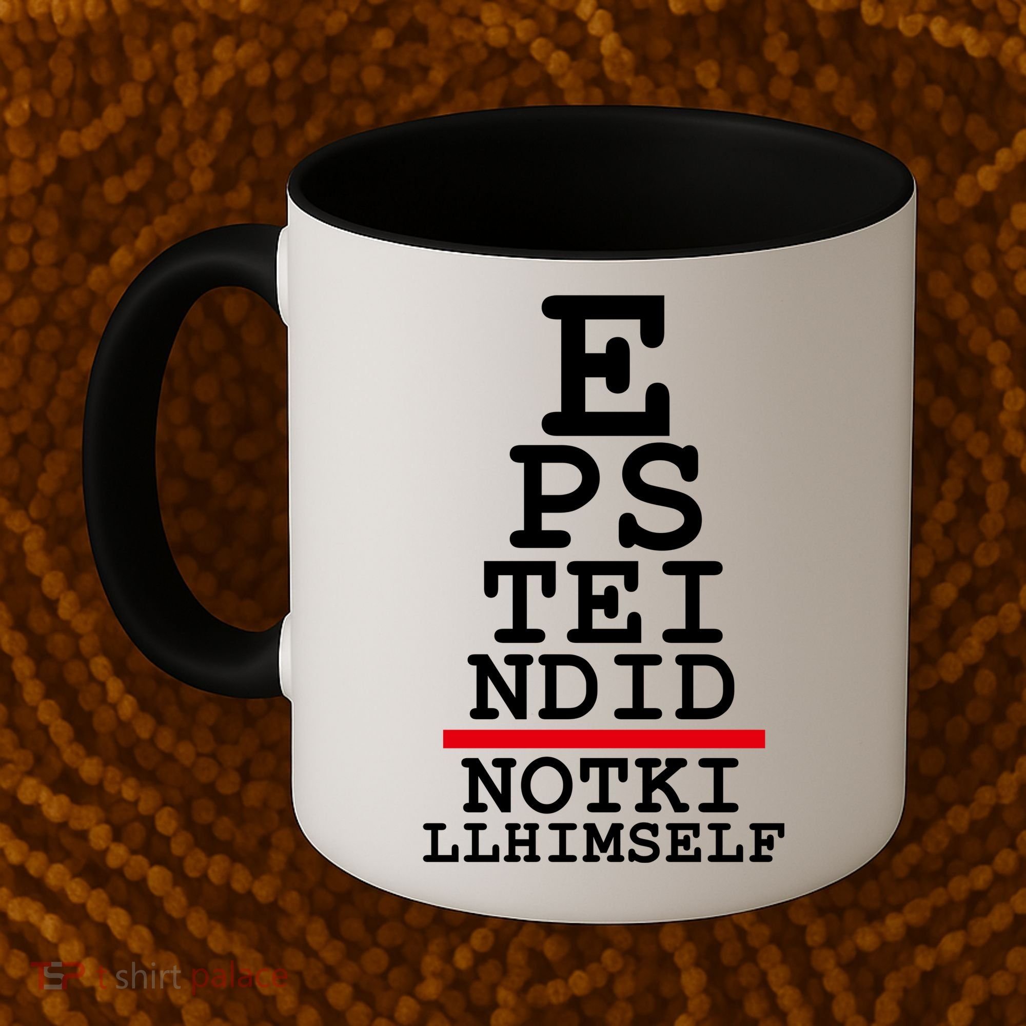 Epstein Eye Test Meme Epstein Didn't Kill Himself Coffee Mug