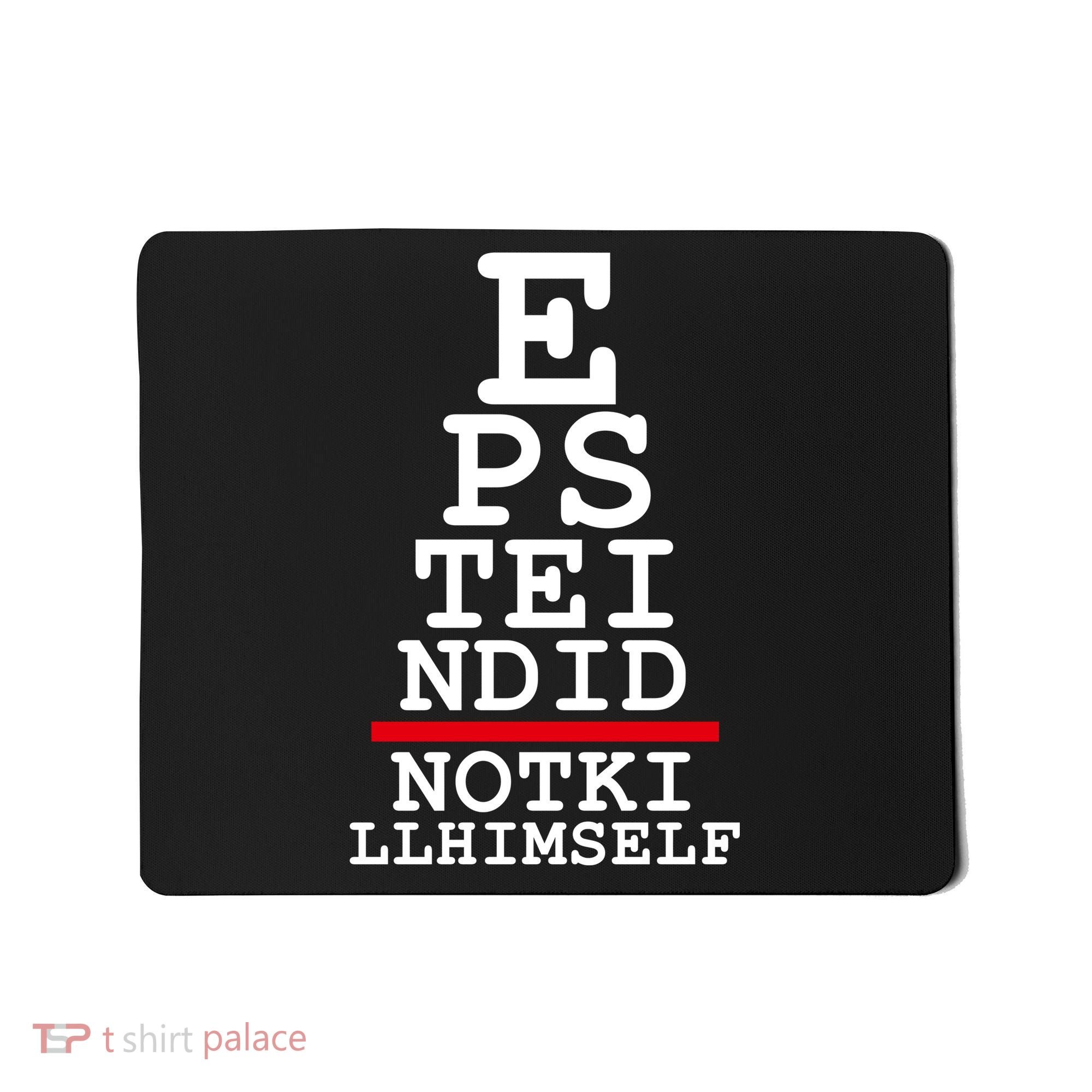 Epstein Eye Test Meme Epstein Didn't Kill Himself Mousepad