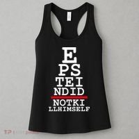 Epstein Eye Test Meme Epstein Didn't Kill Himself Women's Tank Top thumb 3
