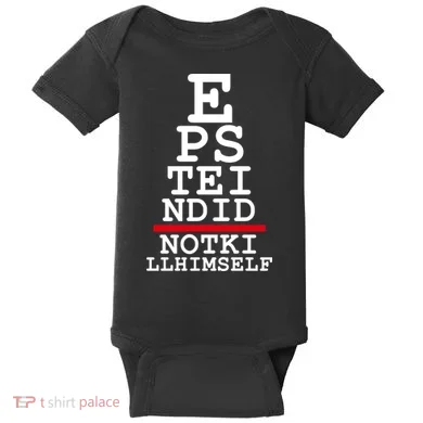 Epstein Eye Test Meme Epstein Didn't Kill Himself Baby Bodysuit