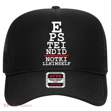 Epstein Eye Test Meme Epstein Didn't Kill Himself Hat