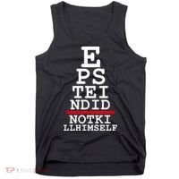 Epstein Eye Test Meme Epstein Didn't Kill Himself Tank Top thumb 0