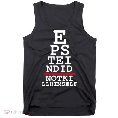Epstein Eye Test Meme Epstein Didn't Kill Himself Tank Top