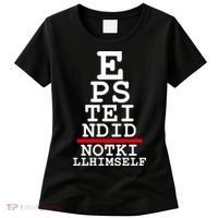 Epstein Eye Test Meme Epstein Didn't Kill Himself Women's T-Shirt thumb 0