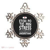 Etoh Po Tid Prn Stress Its A Nurse Thing You Wouldnt Ornament thumb 0