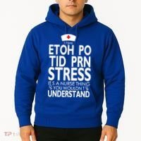 Etoh Po Tid Prn Stress Its A Nurse Thing You Wouldnt Hoodie thumb 2