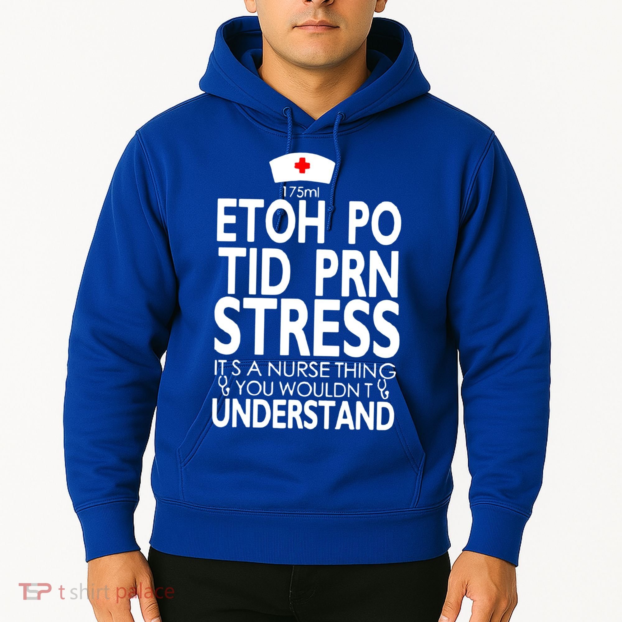 Etoh Po Tid Prn Stress Its A Nurse Thing You Wouldnt Hoodie