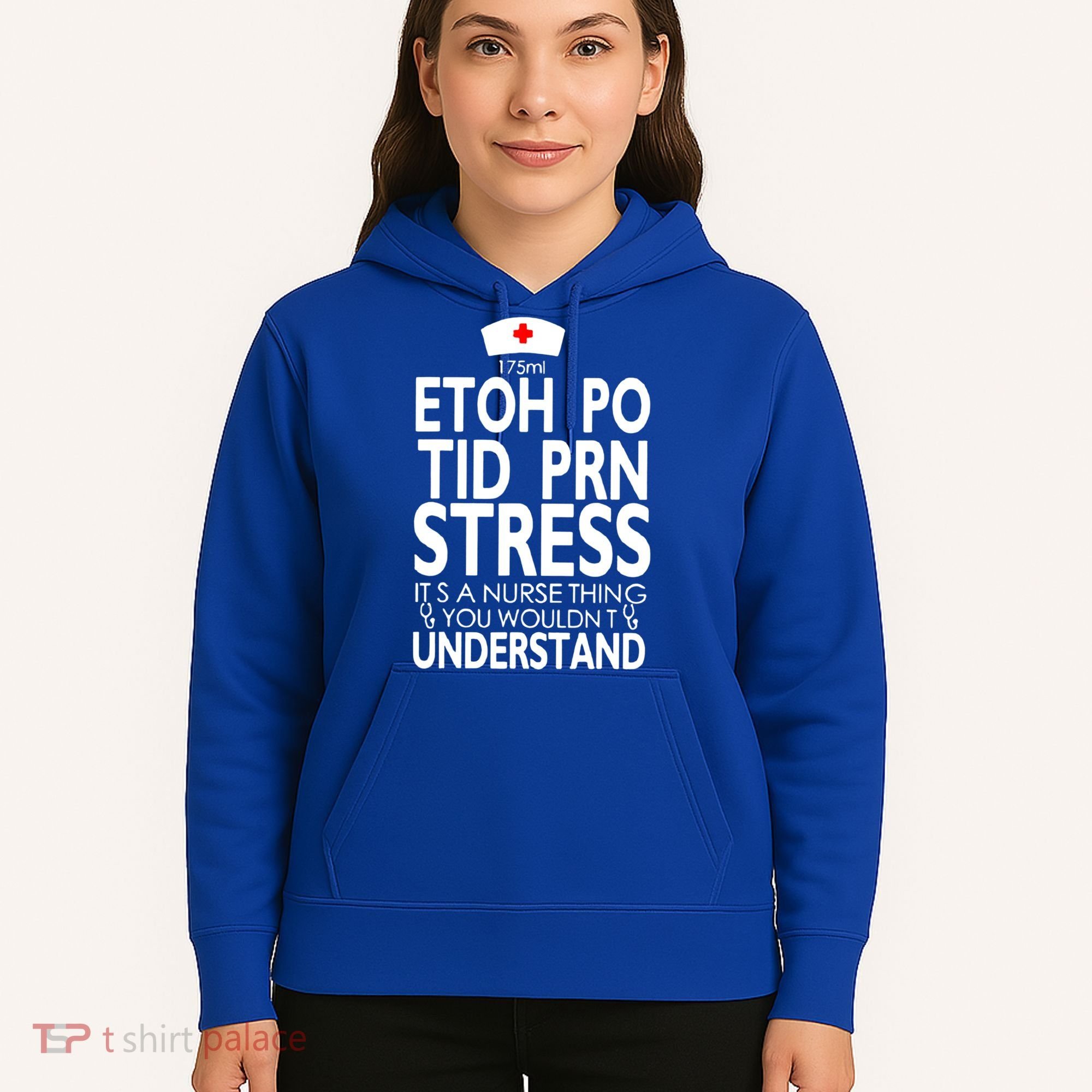 Etoh Po Tid Prn Stress Its A Nurse Thing You Wouldnt Hoodie