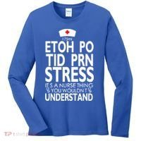 Etoh Po Tid Prn Stress Its A Nurse Thing You Wouldnt Women's Long Sleeve Shirt thumb 0