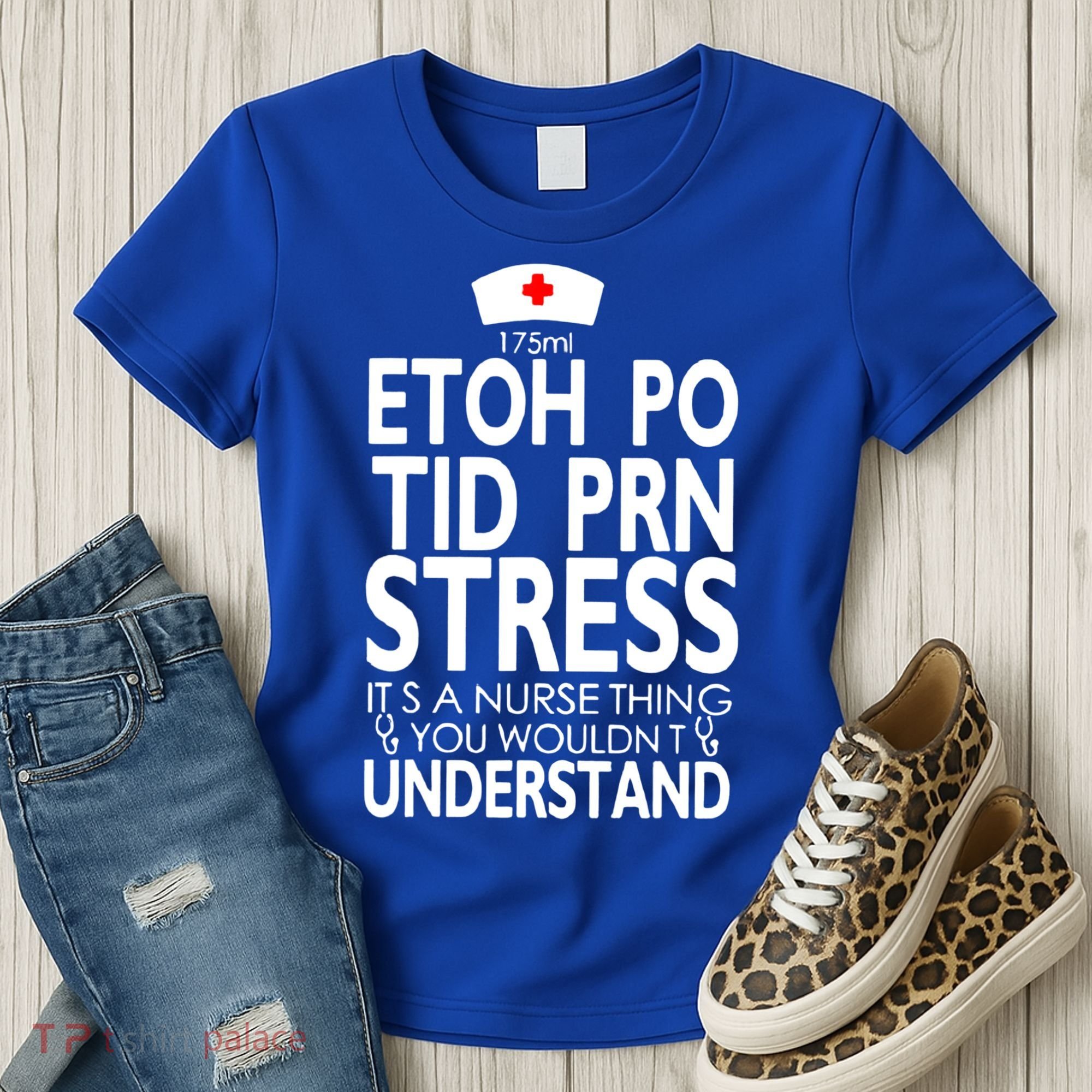 Etoh Po Tid Prn Stress Its A Nurse Thing You Wouldnt Women's T-Shirt