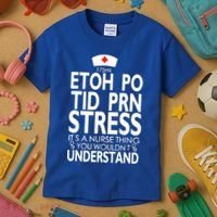 Etoh Po Tid Prn Stress Its A Nurse Thing You Wouldnt Kids T-Shirt thumb 3