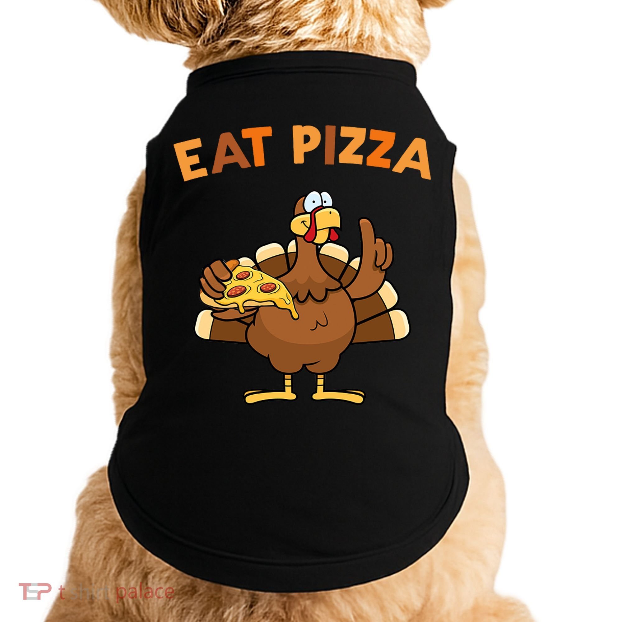 Eat Pizza Turkey Thanksgiving Funny Doggie Tank