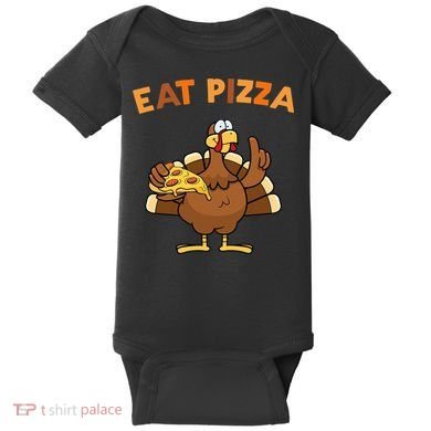 Eat Pizza Turkey Thanksgiving Funny Baby Bodysuit