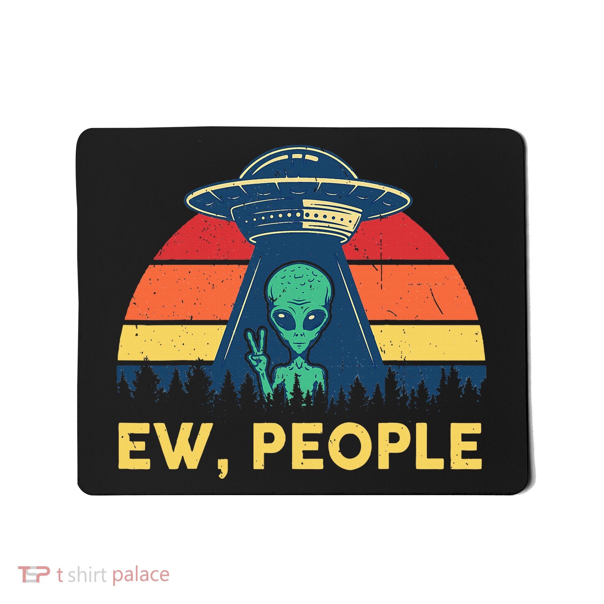 Ew People  Ufo Alien Costume Mousepad