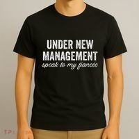 Engagement Party Under New Management See Fiancee T-Shirt thumb 3