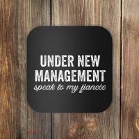 Engagement Party Under New Management See Fiancee Coaster thumb 0