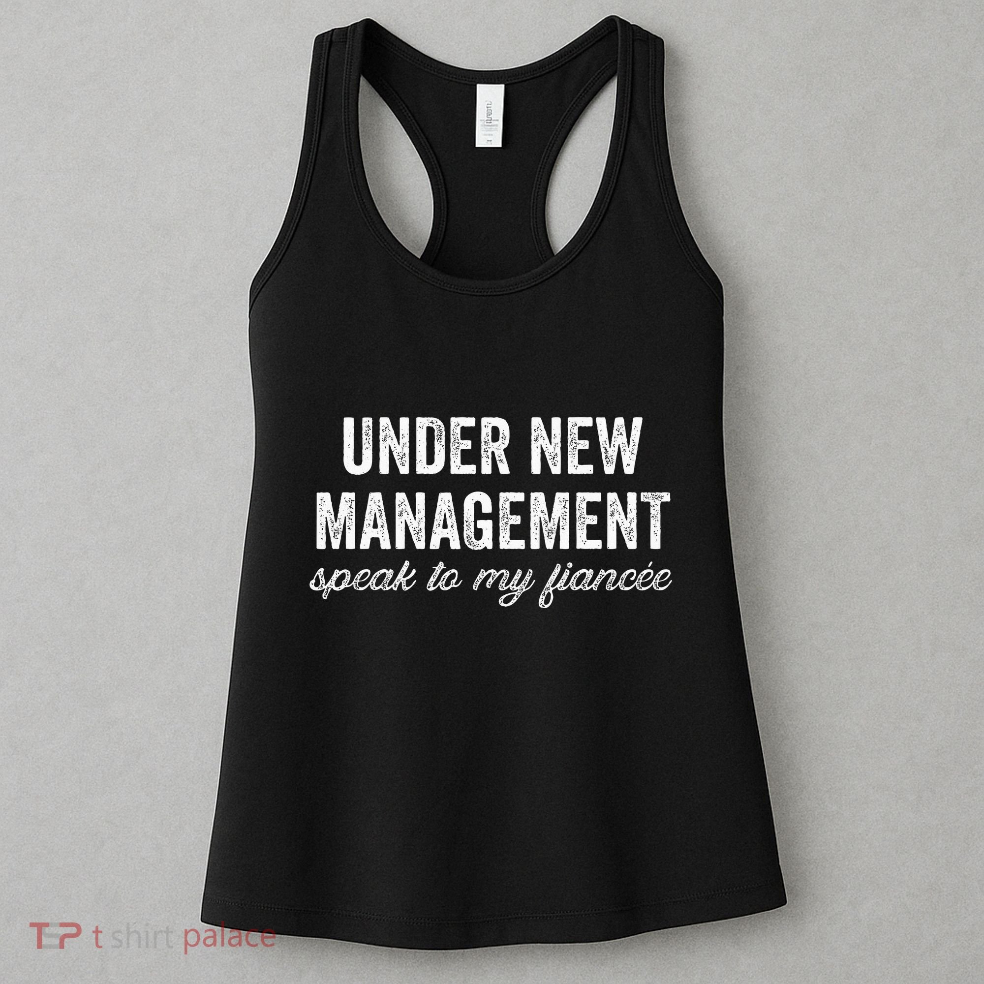 Engagement Party Under New Management See Fiancee Women's Tank Top