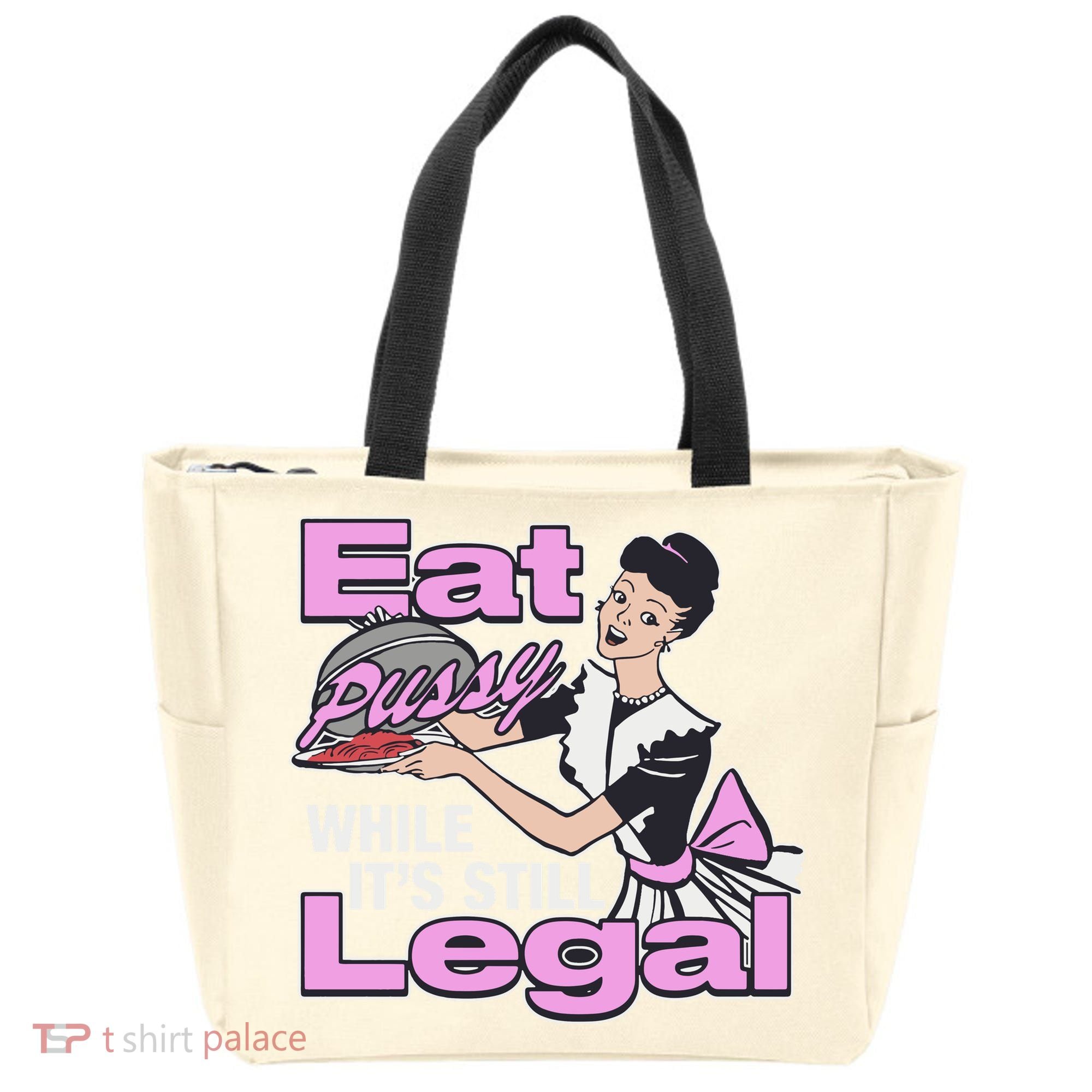 Eat Pussy While It’S Still Legal Tote Bag
