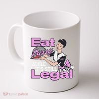 Eat Pussy While It’S Still Legal Coffee Mug thumb 0