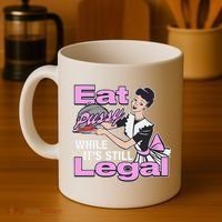 Eat Pussy While It’S Still Legal Coffee Mug thumb 4