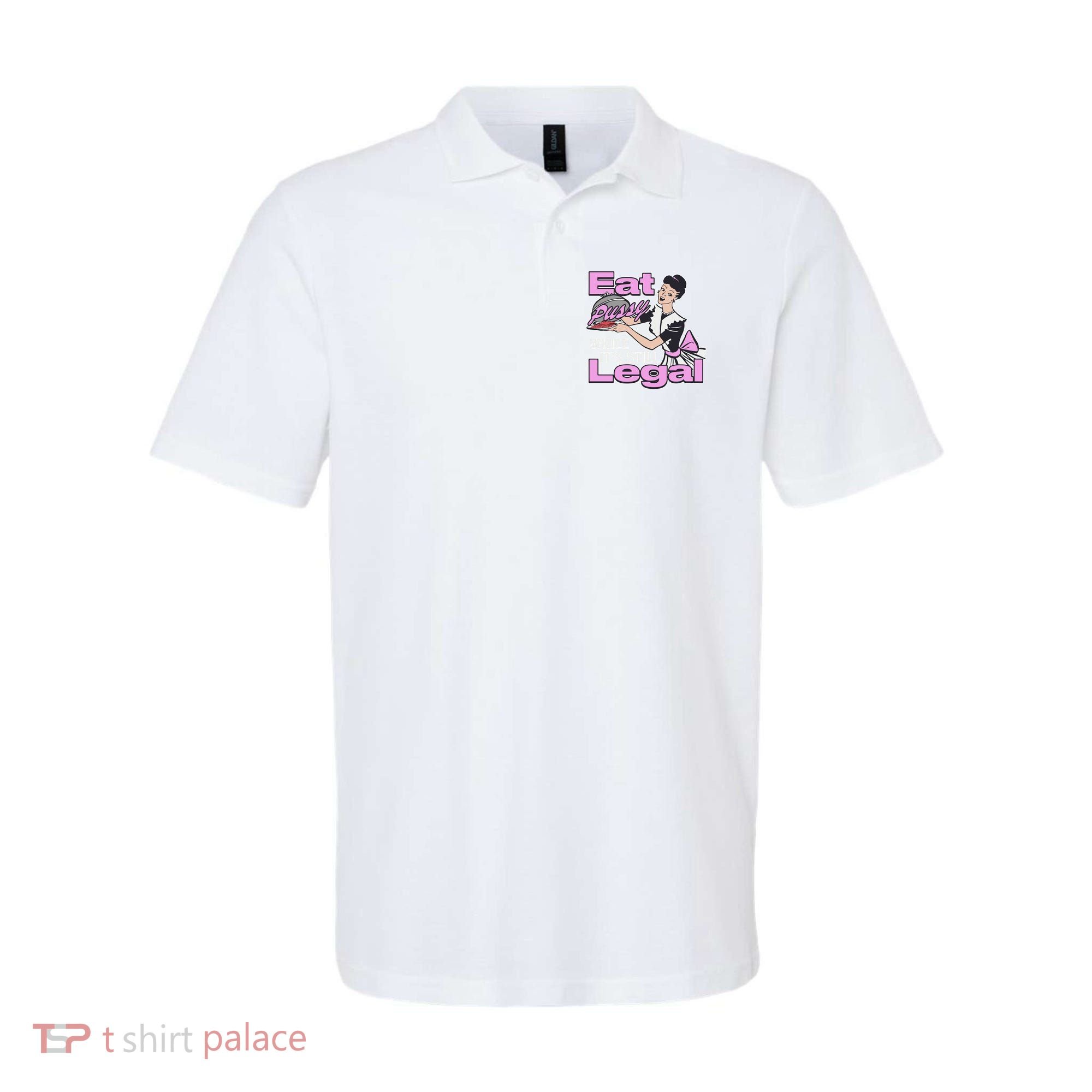 Eat Pussy While It’S Still Legal Polo