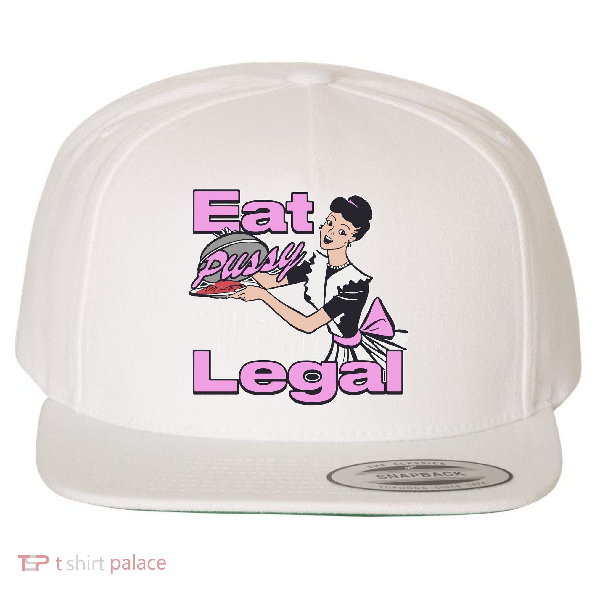 Eat Pussy While It’S Still Legal Wool Snapback Cap