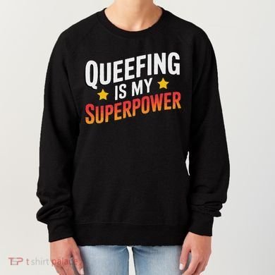Embarassing Queef Queen Queefed Inappropriate Fart Queefing Women's Sweatshirt