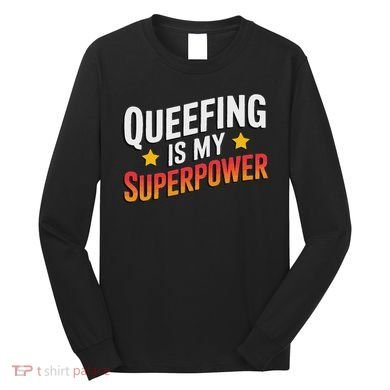 Embarassing Queef Queen Queefed Inappropriate Fart Queefing Long Sleeve Shirt