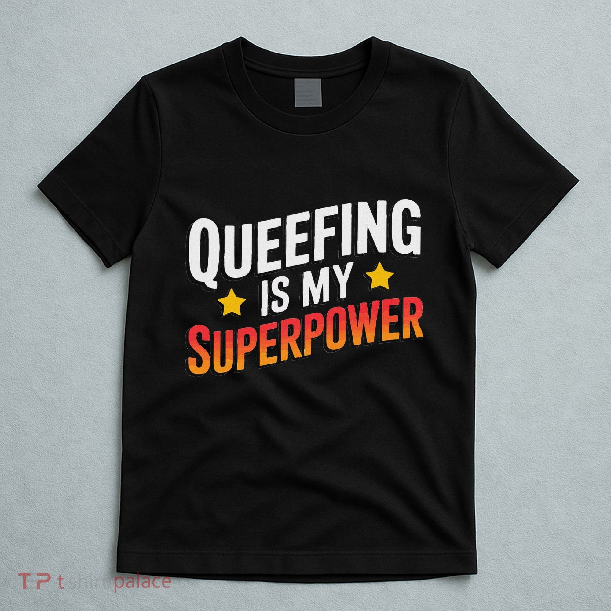 Embarassing Queef Queen Queefed Inappropriate Fart Queefing T-Shirt