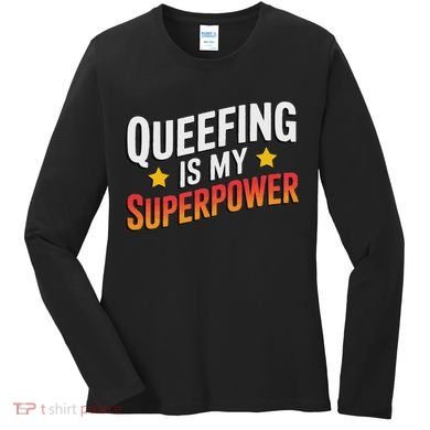 Embarassing Queef Queen Queefed Inappropriate Fart Queefing Women's Long Sleeve Shirt